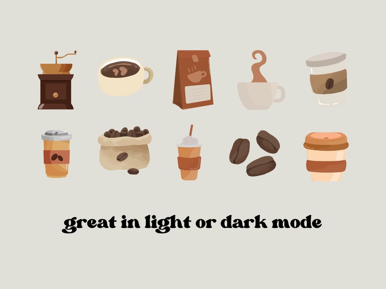 May include: A set of 10 colorful illustrations of coffee related items, including a coffee grinder, a cup of coffee, a bag of coffee beans, a coffee cup with steam, a coffee to-go cup, and coffee beans. The text "great in light or dark mode" is at the bottom of the image.