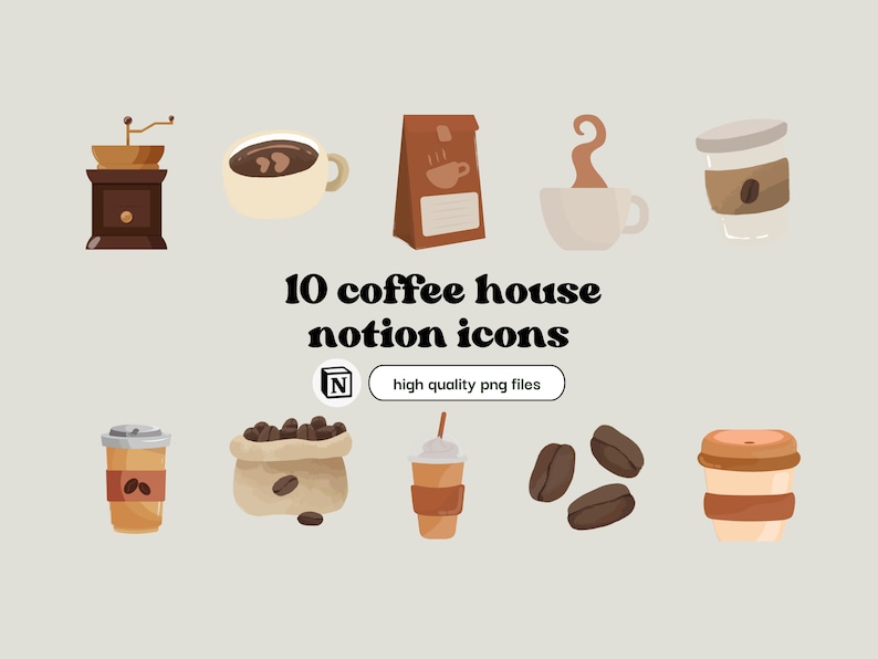 May include: Ten coffee house icons for Notion. The icons include a coffee grinder, a cup of coffee, a bag of coffee beans, a coffee cup with steam, a to-go coffee cup, a bag of coffee beans, a coffee cup with whipped cream, three coffee beans, and a to-go coffee cup.
