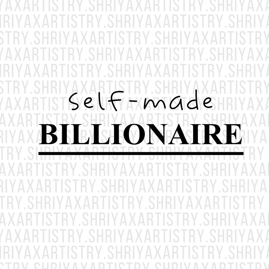 Selfmade Billionaire Svg Png, Selflove Svg Png, Inspirational Svg Png