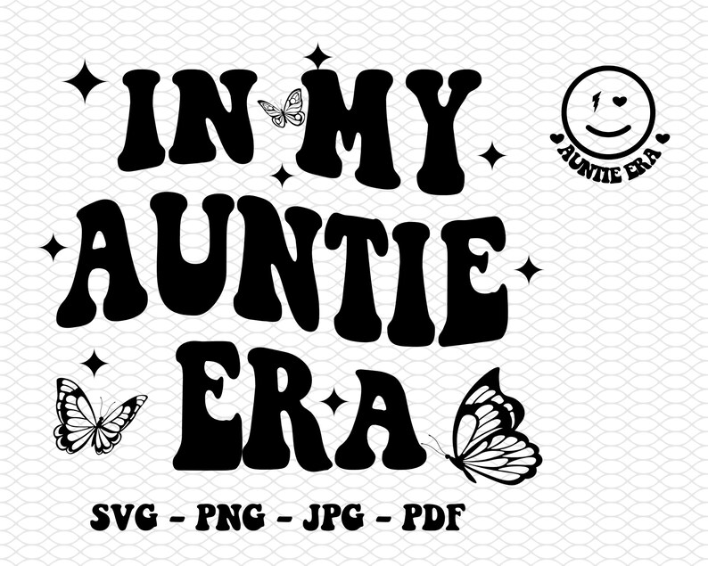 In My Auntie Era SVG, Aunt Svg, Auntie Svg, Auntie Era Svg, Aunt Era ...