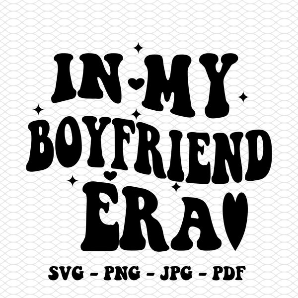 In My Boyfriend Era Svg,Png,Boyfriend Era Svg,Boyfriend  In My Era Png,Boyfriend  Png,Gift For Boyfriend ,Boyfriend  Shirt Png,Boy Shirt Png