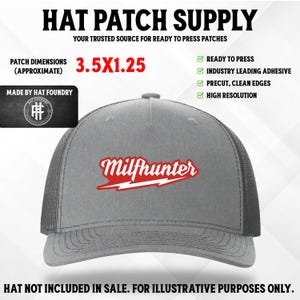 May include: A gray trucker hat with a red and white "Milfhunter" logo. The image also displays the text "Hat Patch Supply" and "3.5 x 1.25" patch dimensions. The hat is for illustrative purposes only.