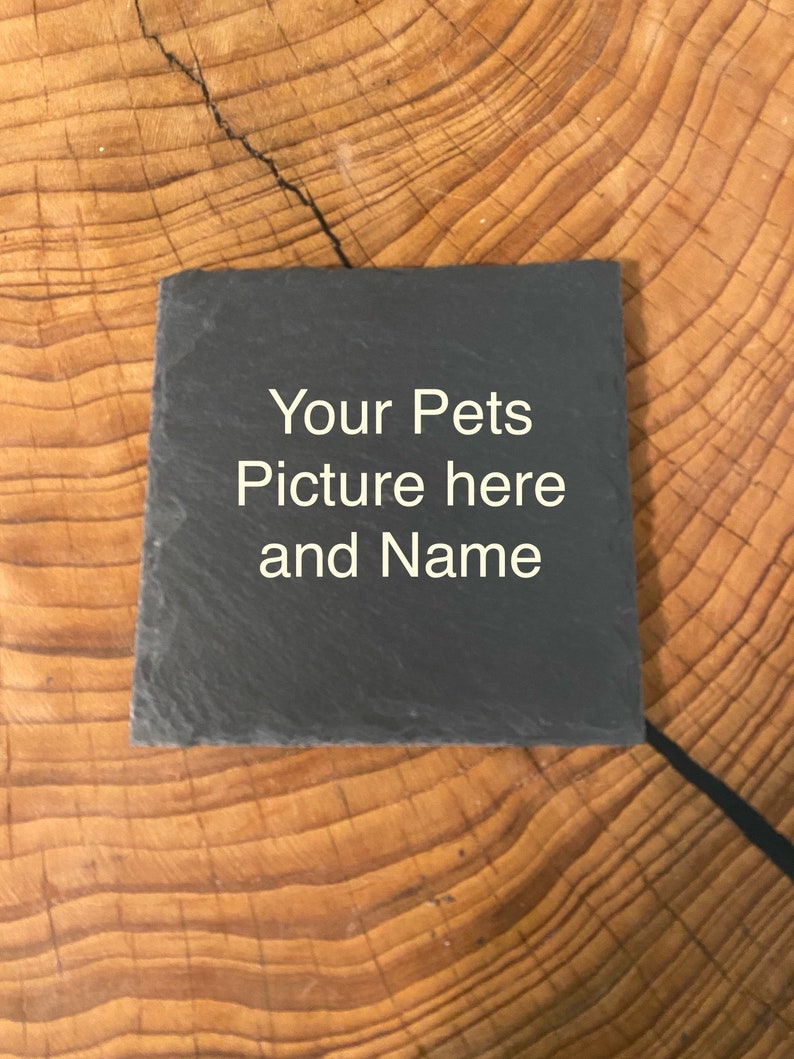 Pet Personalized slate coasters with your Pet Square