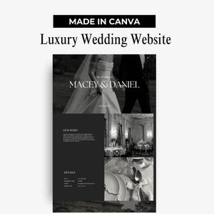 May include: A monochrome wedding website design with the text "MADE IN CANVA" at the top. The website features the text "Luxury Wedding Website" and includes photos of a bride and groom, a wedding reception, and table settings. The website also includes the names "MACEY & DANIEL" and the date "10.24.2023".
