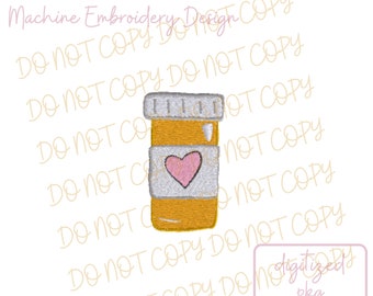 Medication Bottle Embroidery Design - Pill Bottle - Prescription - Love - Happy Pills - Take Your Meds - Pharmacy - Digital Design