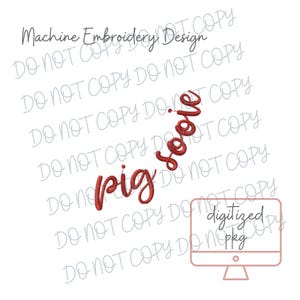 May include: White background with the words "pig" and "love" in red script, and the words "Machine Embroidery Design" in gray script. A computer monitor graphic with the words "digitized pkg" is in the lower right corner.