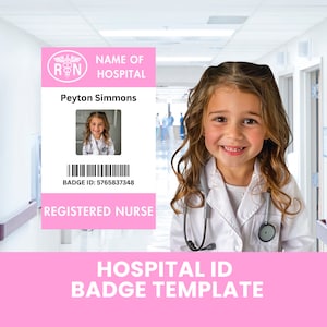 May include: A pink and white hospital ID badge template with the text "HOSPITAL ID BADGE TEMPLATE". The badge includes a photo, the name "Peyton Simmons", and the text "REGISTERED NURSE". A young girl in a white coat and stethoscope is in the image.