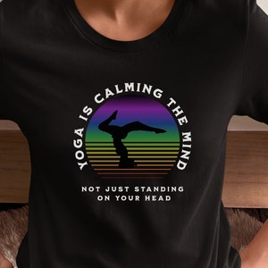 Calming Mind Yoga T-Shirt, Yoga Top, Yoga Shirt, Yogi Tee, Yoga Instructor Shirt, Yoga Studio Apparel, Funny Gift for Yogi, Zen Meditation