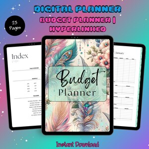 May include: Digital budget planner displayed on three tablets. The center tablet features a floral and feather design with the text "Budget Planner." The other tablets show an index page and a January budget sheet. The image includes the text "Instant Download."