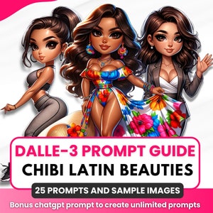 ChatGPT & Dall-E3 prompt guide | 25 images of Latin Girls Chibi | AI cliparts | 25 prompts | Hispanic girl PNG | Commercial use | Ai Art