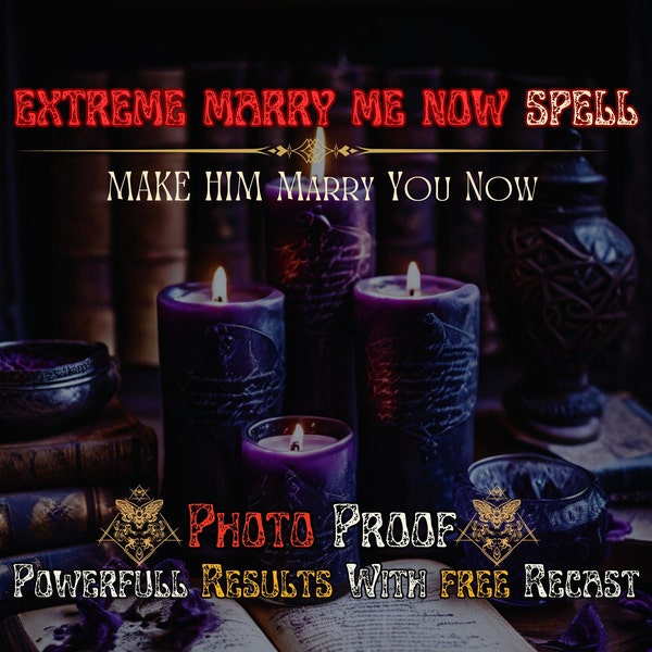 Extreme Mary Me Now Spell, Proposal Magic | Wedding Spell | Propose To Me | Marriage Proposal | Marriage Spell | Get Married