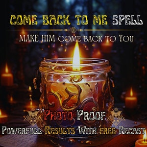 Come Back to Me spell, Same Day Cast, Come Back Binding Love Spell, Bring Ex Back Spell, Come To Me Spell, Love spell Casting, white magic