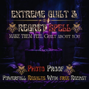 EXTREME REGRETSPELL, Instant GUILT Spell, Make Them Regret What They Did, Guilt Spell, Make them feel guilty,