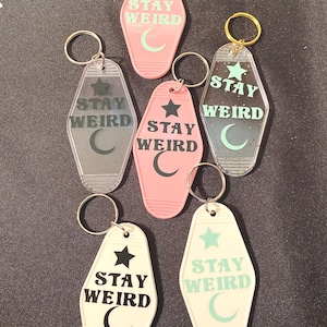 Stay Weird Keychains