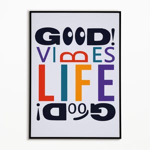 Good Vibes Life Poster: Colorful Typography Print (Digital Download)