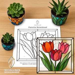 May include: A stained glass tulip panel with red and pink flowers, green leaves, and a black frame. The image also shows a pattern download, three small potted succulents, and the text "CHRYALUME STAINED GLASS PATTERNS".