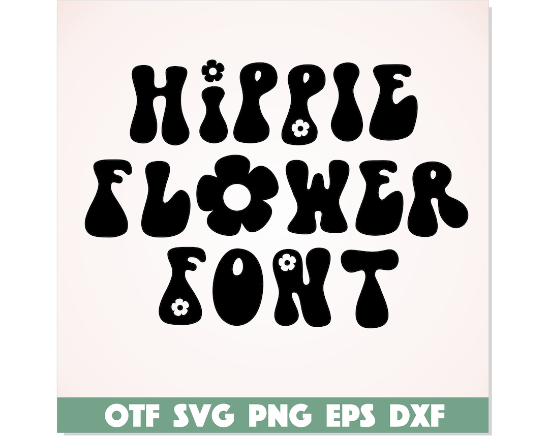 Hippie Flower Font, Retro Font, Groovy Font, Modern Font, Hippie Font ...
