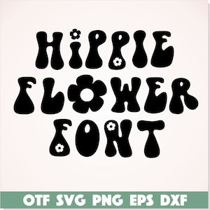 May include: Black and white graphic design of the text "Hippie Flower Font" in a retro, psychedelic style. The letters are stylized with rounded edges and flower accents.
