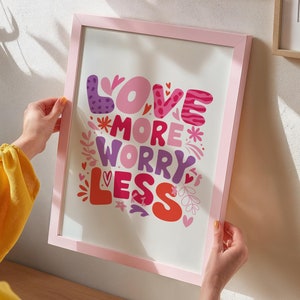 Love More Worry Less Print, Cute Valentines Day Wall Art, Love Poster, Trendy Valentines Print, Pink Valentines Day Decor, Digital Download
