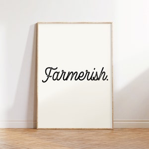 Farmerish Print, Modern Farmhouse Wall Art, Country Living, Farmer Gifts, Farm Life Print, Minimalist Farmhouse Decor, Farmhouse Printables