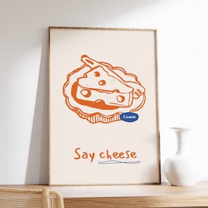 Say Cheese Print, Retro Kitchen Wall Art, Cute Cooking Art, Cheese Art Print, Hand Drawn Food & Drink Prints, Cheese Board Art Poster