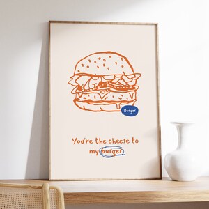 You&#39;re the Cheese to My Burger Print, Retro Burger Print, Retro Kitchen Print, Cute Cooking Art, Funky Food Art, Hand Drawn Food Drink Print