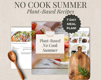 No Cook Summer Plant Based 7 Day Meal Plan INSTANT DOWNLOAD Light Refreshing Summer Hormone Healthy Recipes Clean Eating Cookbook