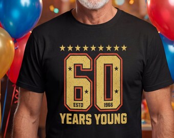 60 Years Young T-Shirt for People Born in 1966, Great Gift Idea for People Turning Sixty Years Old in 2026