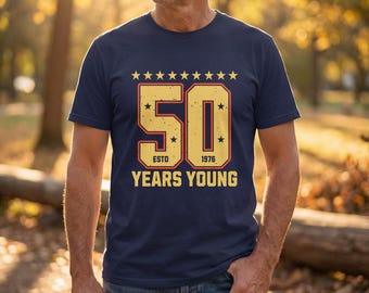 50 Years Young T-Shirt for People Born in 1976, Great Gift Idea for People Turning Fifty Years Old in 2026