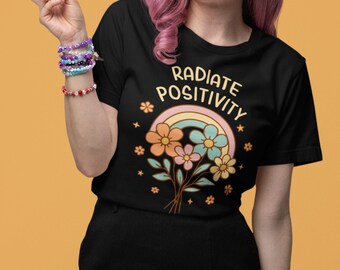 Radiate Positivity Floral Shirt, Boho Wildflowers T-Shirt, Nature Lover's Tee, Motivational Quote, Gift for Gardener, Inspirational Saying
