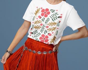 Botanical Floral Shirt, Faith Hope Love T-Shirt, Boho Wildflowers TShirt, Nature Lover's Tee, Bible Verse Tee, Inspirational Christian Tee