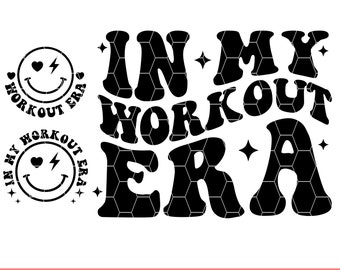 In My Workout Era Svg Png, Wavy Workout SVG, Workout Shirt Svg, Groovy Workout Era Svg, Retro Workout Svg, Funny Workout Shirt Svg, Cricut