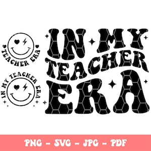In My Teacher Era Svg Png, Wavy Teacher SVG, Teacher Shirt Svg, Teacher Era Svg, Retro Teacher Svg, Funny Teacher Shirt Svg, Cricut Cut File