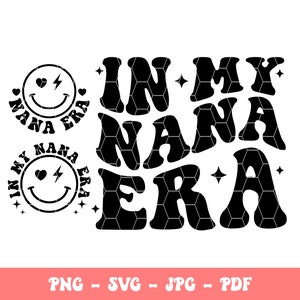 En mi Nana Era Svg Png Pdf Jpeg, Nana Svg Png, Retro Nana Svg, Alfabeto apilado ondulado Svg, En mi camisa Nana Era, Cricut, Cortar archivo