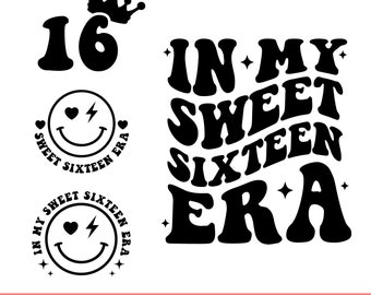 In My Sweet Sixteen Era Svg Png, Sweet 16 SVG, 16th Birthday Shirt Svg, Sweet Sixteen Birthday Era, Retro 16 Birthday Svg, Cricut, Cut File