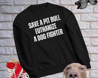 Pit Bull Liebhaber Sweatshirt Pit Bulls Fürsprecher Anti Hund kämpfen Pullover für Hund Papa Geschenke für Hund Mama Geschenk Hundeliebhaber T-Shirt Süß Lustig