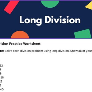 May include: A worksheet with instructions to solve long division problems. The worksheet has nine problems with numbers ranging from 432 to 1,520. The title of the worksheet is "Long Division Practice Worksheet".