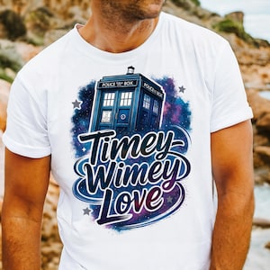 TIMEY-WIMEY LOVE T-Shirt, Original Whovian Art Design Tee, Exclusive Perfect Gift for Fan of Doctor, The Doctor Blue Box T-Shirt, All Sizes