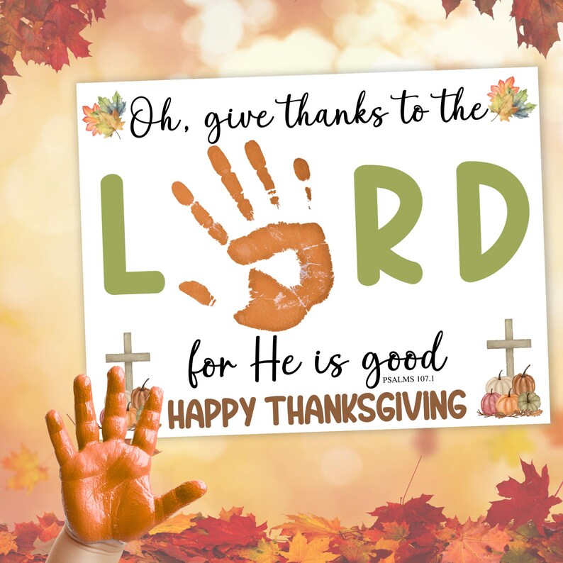 May include: Thanksgiving-themed art print with the message "Oh, give thanks to the LORD for He is good." The design features a handprint, cross, pumpkins, and the words "Happy Thanksgiving."