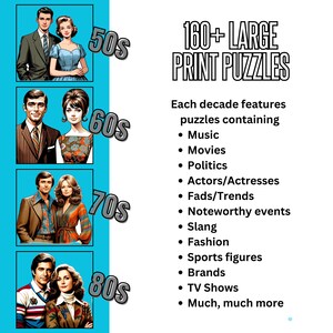 May include: A set of four illustrated images depicting couples from the 1950s, 1960s, 1970s, and 1980s. The text "160+ LARGE PRINT PUZZLES" is at the top of the image. The text "Each decade features puzzles containing" is below the title. A bulleted list of puzzle themes follows: Music, Movies, Politics, Actors/Actresses, Fads/Trends, Noteworthy events, Slang, Fashion, Sports figures, Brands, TV Shows, Much, much more.