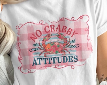 No Crabby Attitudes Shirt: Funny Crab Graphic Tee - Coastal Beachwear
