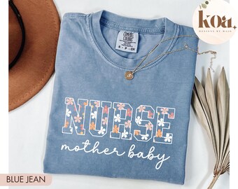mother baby nurse shirt, Nurse T-Shirt For Work, Labor and Delivery Nurse, Nurse T-Shirt, Register Nurse  Mother Baby Tee, Nurse Gift