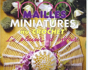 1000 mailles / Numéro spécial / Diverses miniatures à crocheter