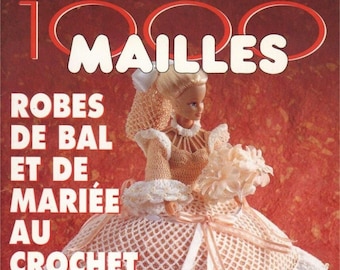 1000 mailles / Special Issue / Miniature prom and wedding dresses to crochet