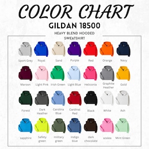 May include: Color chart for Gildan 18500 heavy blend hooded sweatshirts. The chart displays a variety of colors, including Sport Grey, Royal, Sand, Purple, Red, Orange, Navy, Maroon, Light Pink, Irish Green, and more.
