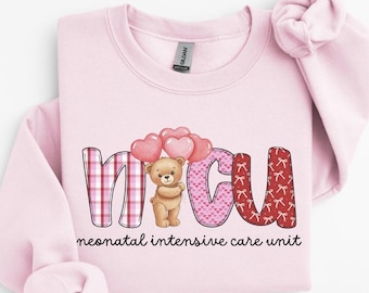 Nicu Valentines Day Sweatshirt Nicu Nurse Sweatshirt Nicu Shirt Nicu RN Gift Nicu Nurse Gifts Nicu Nurse Sweater Neonatal ICU Nurse