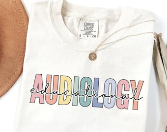 Comfort Colors Educational Audiology Shirt Audiology Christmas Gift Audiologist TShirt Audiologists Gifts Ear Doctor Tee Hearing Doctor