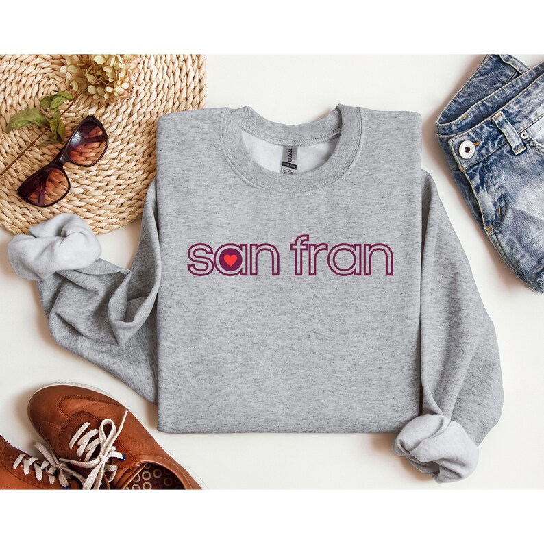 San Francisco Sweatshirt, San Fran, San Francisco Sweatshirt, Vacation ...