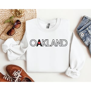 Oakland Sweatshirt, Oakland Vacation Sweatshirt, Vacation to California, Traveller Gift, City Sweatshirt, Love Cali
