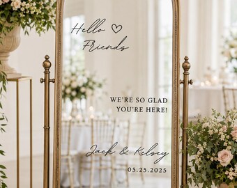Customizable Wedding Mirror Decal | Hello Friends, Reception Sign